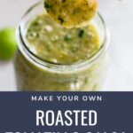 Roasted Tomatillo Salsa made with tomatillos, serrano peppers, onion, garlic, and cilantro. Make this delicious salsa verde to eat with chips, spoon over eggs, or add to chicken tacos.