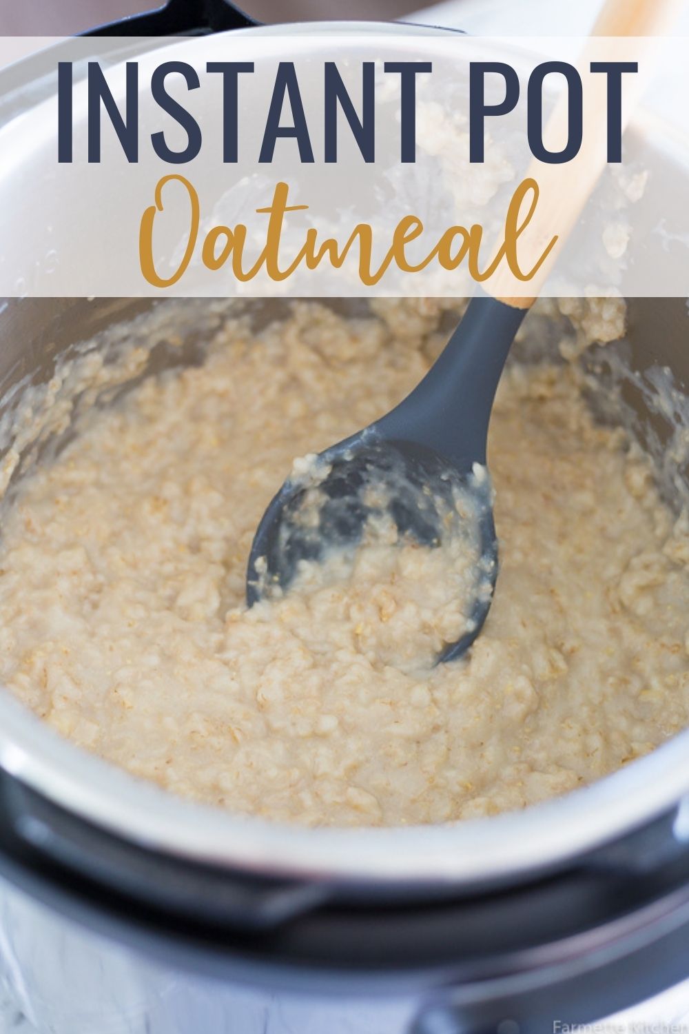 Instant Pot Oatmeal (With Rolled Oats) Farmette Kitchen