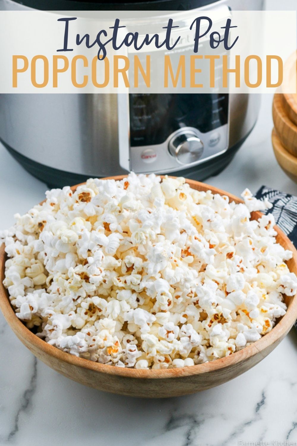 Instant Pot Popcorn - The Easiest and Best Method! | Farmette Kitchen