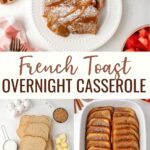 French Toast Overnight Casserole is the perfect make-ahead holiday breakfast! Serve this indulgent dish with maple syrup, powdered sugar, and your favorite fruit.